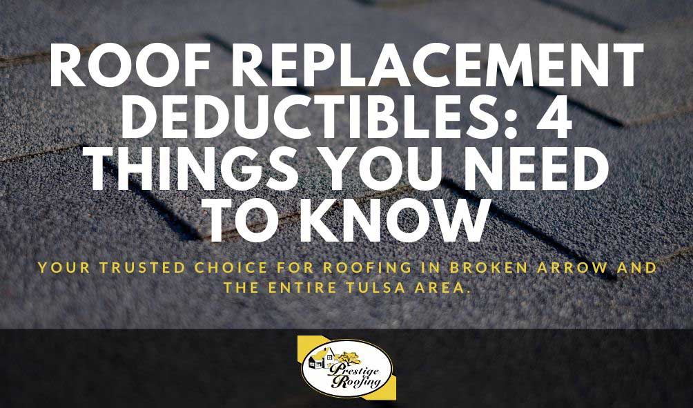 4 things you need to know about roof replacement deductibles 1